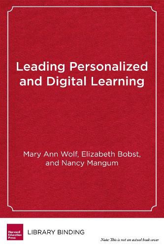 Cover image for Leading Personalized and Digital Learning: A Framework for Implementing School Change