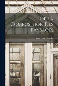 Cover image for De la Composition des Paysages