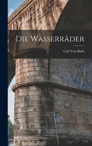 Cover image for Die Wasserraeder