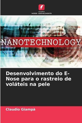 Cover image for Desenvolvimento do E-Nose para o rastreio de volateis na pele