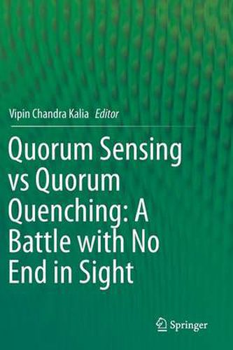 Cover image for Quorum Sensing vs Quorum Quenching: A Battle with No End in Sight