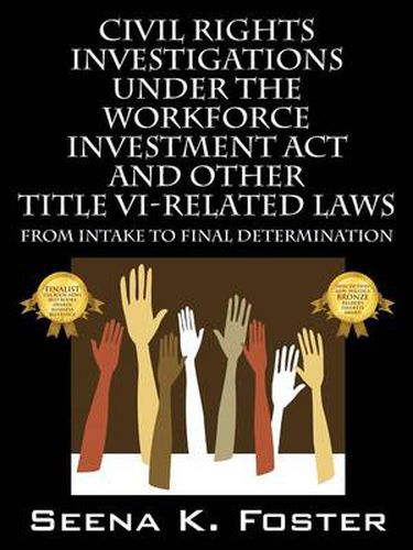 Cover image for Civil Rights Investigations Under the Workforce Investment ACT and Other Title VI-Related Laws: From Intake to Final Determination