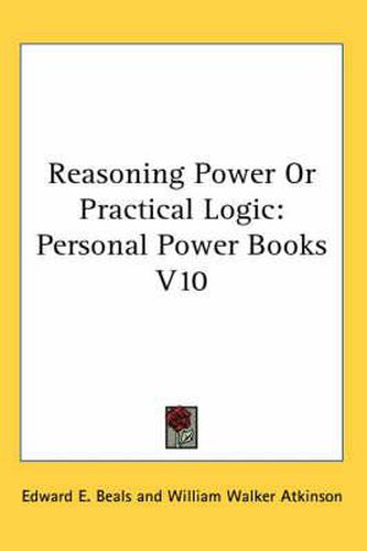 Cover image for Reasoning Power or Practical Logic: Personal Power Books V10