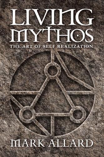 Cover image for Living Mythos: The Art of Self-Realization
