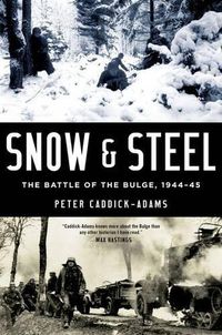Cover image for Snow and Steel: The Battle of the Bulge, 1944-45