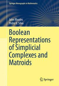 Cover image for Boolean Representations of Simplicial Complexes and Matroids