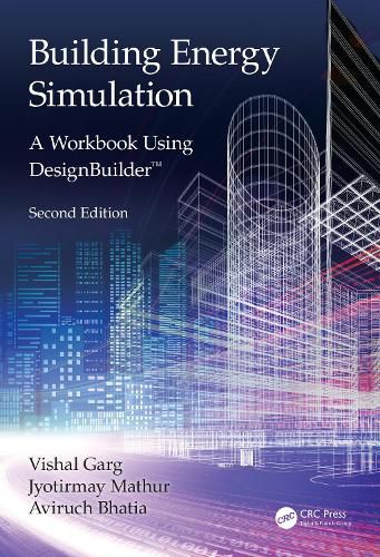 Cover image for Building Energy Simulation: A Workbook Using DesignBuilder (TM)