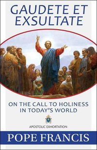 Cover image for Gaudete Et Exsultate: On the Call to Holiness in Today's World