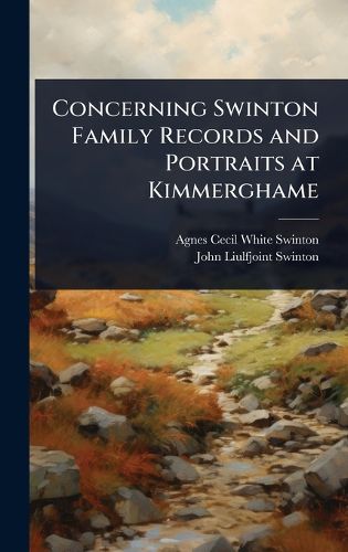 Cover image for Concerning Swinton Family Records and Portraits at Kimmerghame