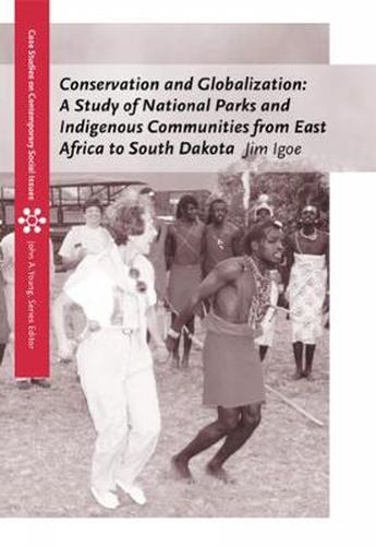 Cover image for Conservation and Globalization: A Study of National Parks and Indigenous Communities from East Africa to South Dakota