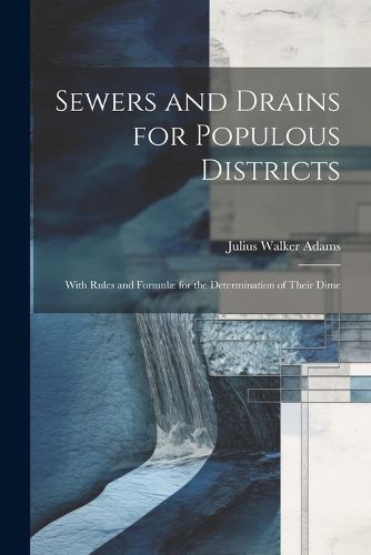 Cover image for Sewers and Drains for Populous Districts