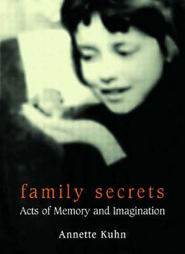 Cover image for Family Secrets: Acts of Memory and Imagination