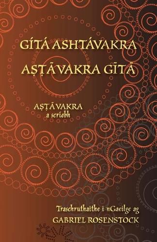 Cover image for Gita Ashtavakra - A&#7779;&#7789;&#257;vakra G&#299;t&#257;: Eagran datheangach i Sanscrait agus i nGaeilge