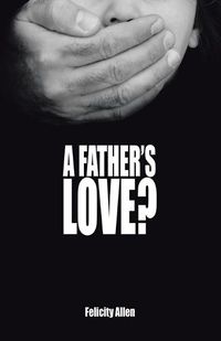 Cover image for A Father's Love?