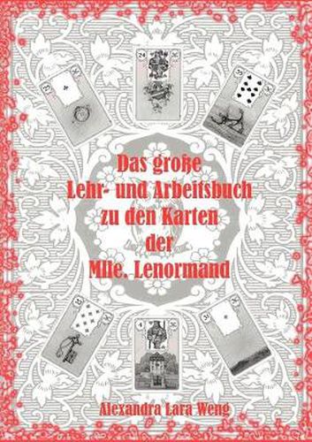 Cover image for Das grosse Lehr- und Arbeitsbuch zu den Karten der Mlle. Lenormand: Erfolgreich Kartenlegen lernen