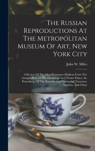 The Russian Reproductions At The Metropolitan Museum Of Art, New York City