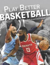 Cover image for Play Better Basketball