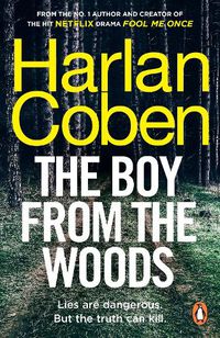 Cover image for The Boy from the Woods: From the #1 bestselling creator of the hit Netflix series Stay Close