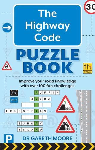 The Highway Code Puzzle Book: Improve your road knowledge with over 100 fun challenges