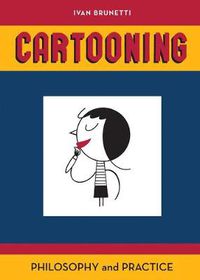 Cover image for Cartooning: Philosophy and Practice
