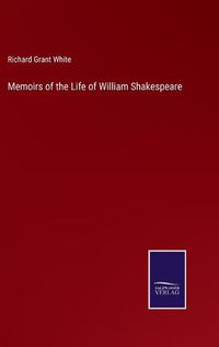 Cover image for Memoirs of the Life of William Shakespeare