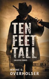 Cover image for Ten Feet Tall: Collected Stories