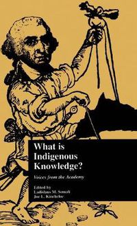 Cover image for What is Indigenous Knowledge?: Voices from the Academy