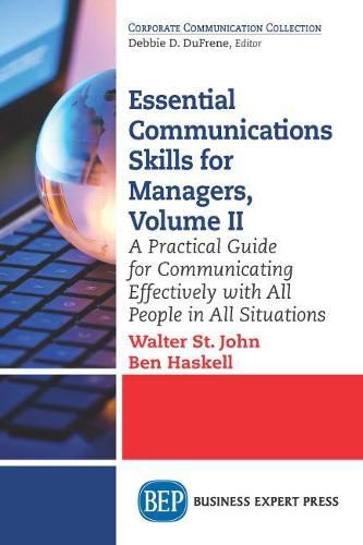 Cover image for Essential Communications Skills for Managers, Volume II: A Practical Guide for Communicating Effectively with All People in All Situations