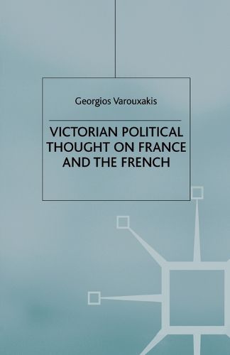 Cover image for Victorian Political Thought on France and the French