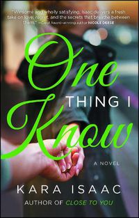 Cover image for One Thing I Know: A Novel