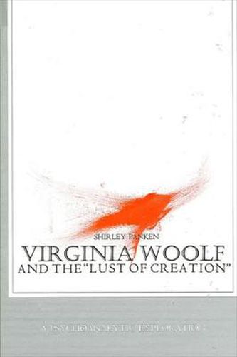 Cover image for Virginia Woolf and the Lust of Creation: A Psychoanalytic Exploration