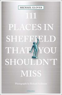 Cover image for 111 Places in Sheffield That You Shouldn't Miss