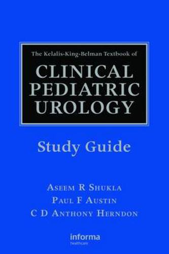 Cover image for The Kelalis-King-Belman Textbook of Clinical Pediatric Urology Study Guide