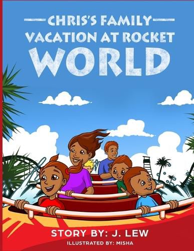 Cover image for Chris's Family Vacation At Rocket World