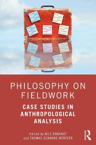 Cover image for Philosophy on Fieldwork: Case Studies in Anthropological Analysis