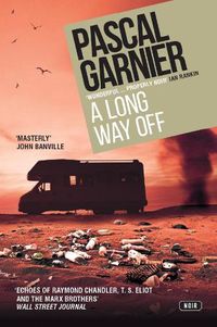 Cover image for A Long Way Off: Shocking, hilarious and poignant noir