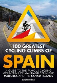 Cover image for 100 Greatest Cycling Climbs of Spain