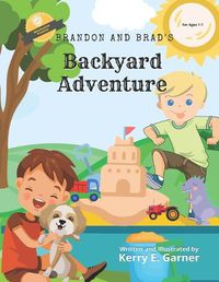 Cover image for Brandon and Brad's Backyard Adventure