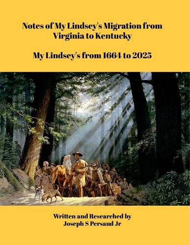 Cover image for Notes of My Lindsey's Migration from Virginia to Kentucky
