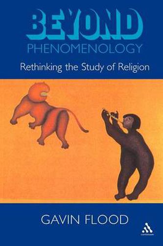 Beyond Phenomenology: Rethinking the Study of Religion