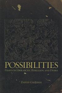 Cover image for Possibilities: Essays on Hierarchy, Rebellion and Desire