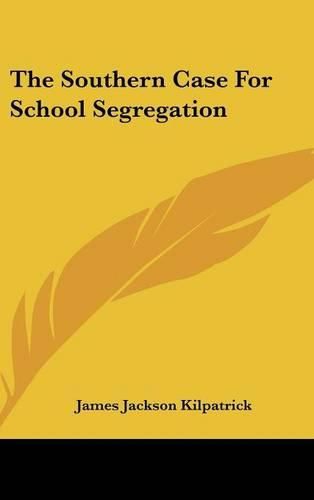 Cover image for The Southern Case for School Segregation