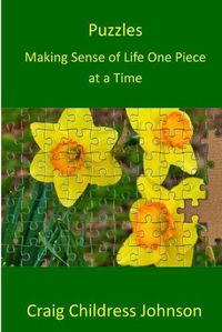 Cover image for Puzzles - Making Sense of Life One Piece at a Time