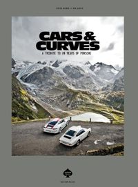 Cover image for Cars & Curves: A Tribute to 70 Years of Porsche