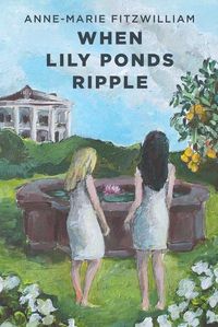 Cover image for When Lily Ponds Ripple