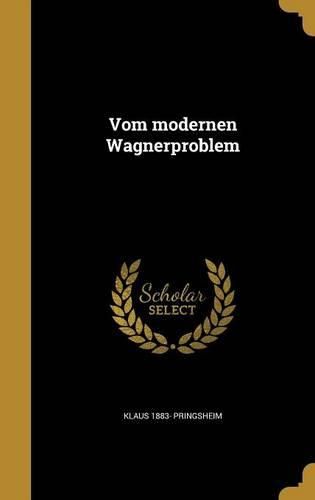Cover image for Vom modernen Wagnerproblem