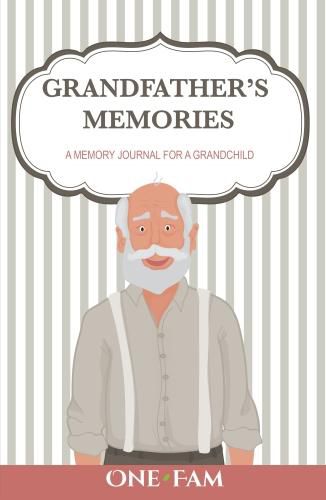 Grandfather's Memories: A Memory Journal for a Grandchild