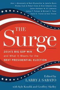 Cover image for The Surge: 2014's Big GOP Win and What It Means for the Next Presidential Election