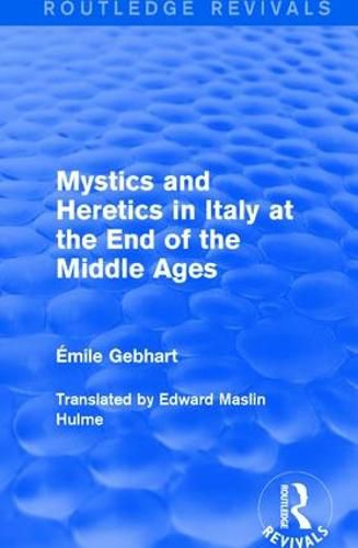 Cover image for Mystics and Heretics in Italy at the End of the Middle Ages