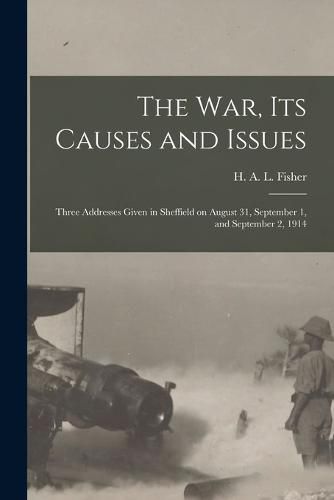 The War, Its Causes and Issues